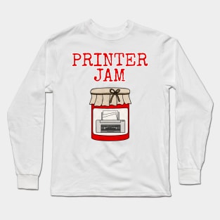 Printer Jam, IT Technician, Office Humour Long Sleeve T-Shirt